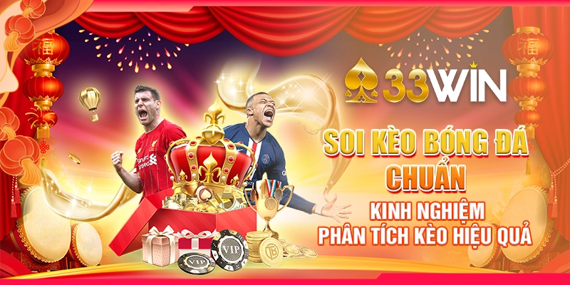 Soi Kèo Bóng Đá Chuẩn – Kinh Nghiệm Phân Tích Kèo Hiệu Quả