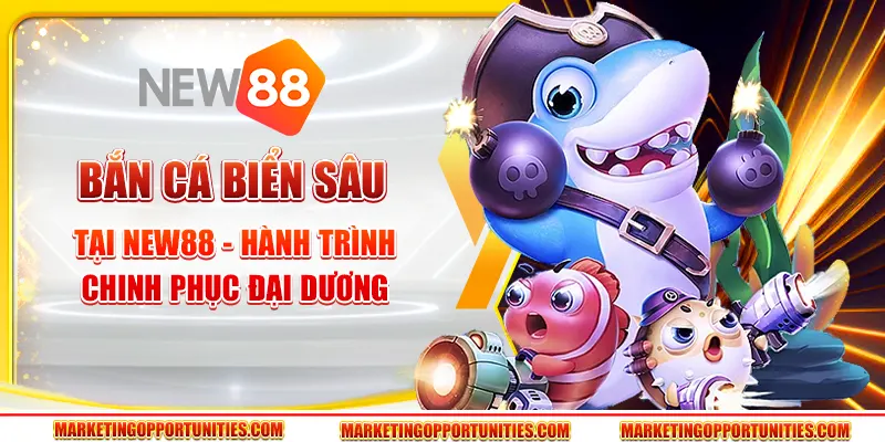 Bắn cá biển sâu tại New88 - Hành trình chinh phục đại dương