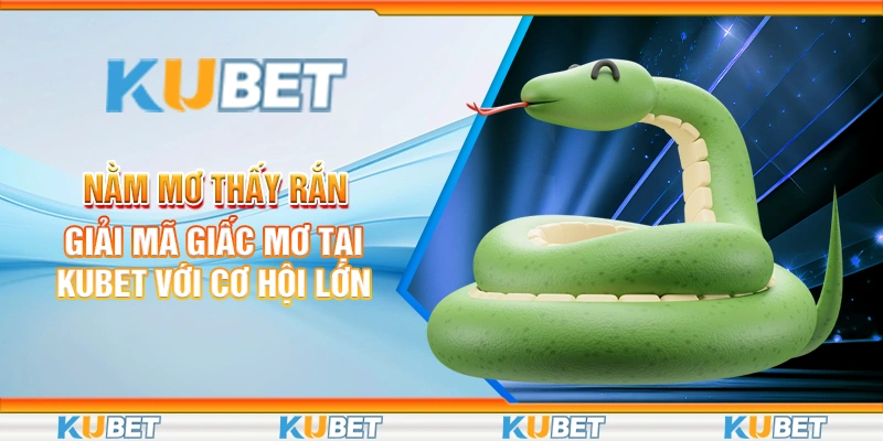 nằm mơ thấy rắn