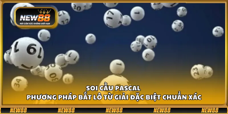 Soi cầu Pascal – Phương pháp bắt lô từ giải đặc biệt chuẩn xác